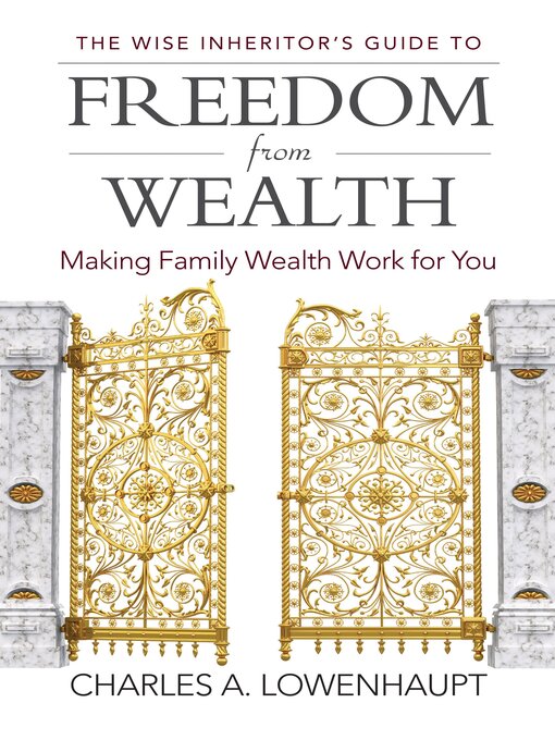 Cover image for The Wise Inheritor's Guide to Freedom from Wealth